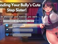 Pounding Your Bully’s Cute Step Sister!